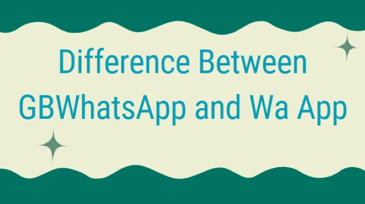 What is the Difference Between GBWhatsApp and WA App?